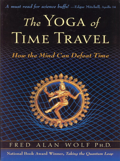 Title details for The Yoga of Time Travel by Fred Alan Wolf - Available